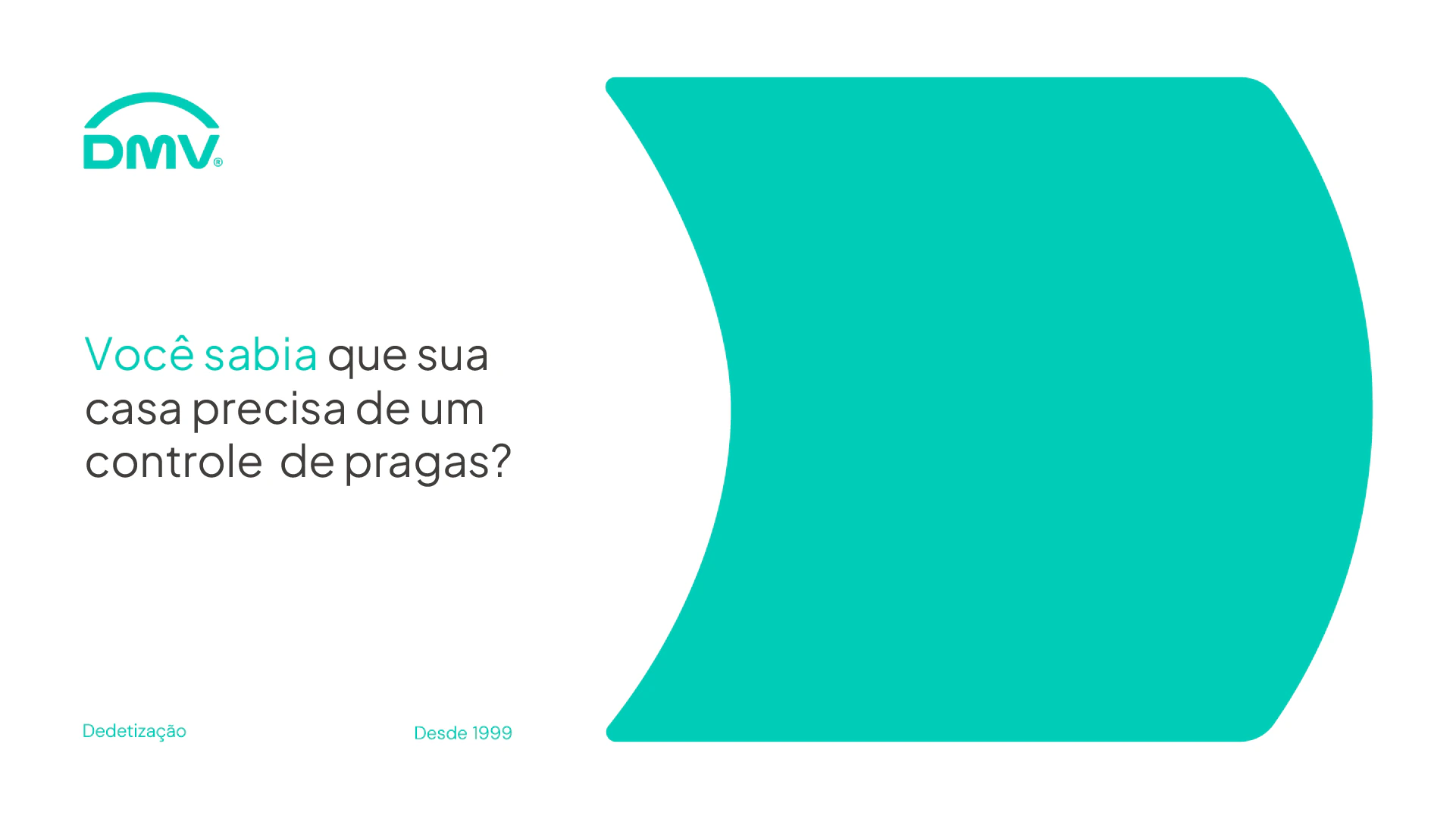 Piece reading “Você sabia que sua casa precisa de um controle de pragas?” (Did you know your home needs pest control?)