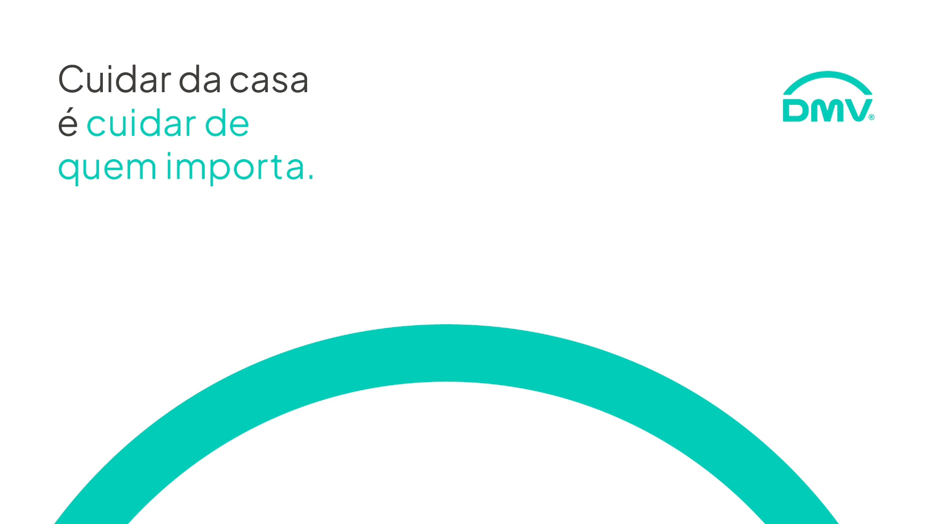 Piece reading “Cuidar da casa é cuidar de quem importa.” (Caring for your home is caring for the ones who matter.)